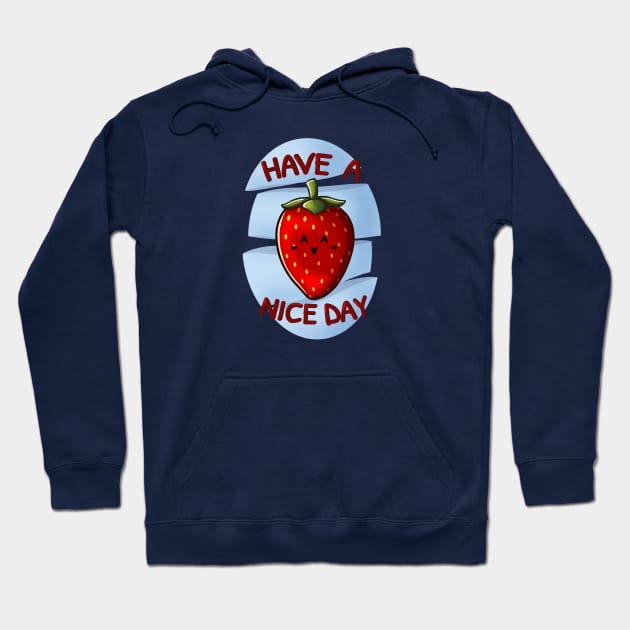 Have a Berry Nice Day Hoodie by vanyroz